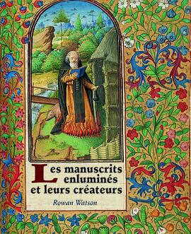 Illuminated Manuscripts and their Maker Illuminated Manuscripts and their Maker