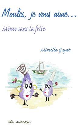 Moules, je vous aime ... même sans la frite