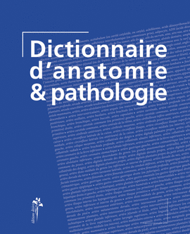 Ebook : Dictionnaire d'anatomie-pathologie Ebook : Dictionnaire d'anatomie-pathologie