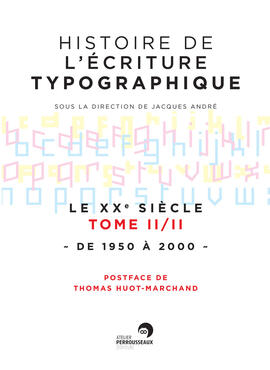 Ebook : Histoire de l'écriture typographique - Le XXe siècle II/II