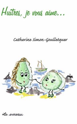 Huîtres, je vous aime... Huîtres, je vous aime...