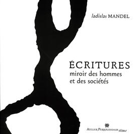 Ebook : Écritures, miroir des hommes et des sociétés Ebook : Écritures, miroir des hommes et des sociétés