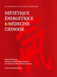 Diététique énergétique et médecine chinoise Diététique énergétique et médecine chinoise
