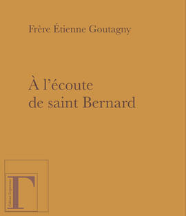 A l'écoute de saint Bernard A l'écoute de saint Bernard