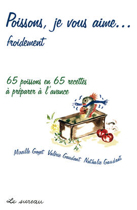 Poissons, je vous aime...froidement Poissons, je vous aime...froidement