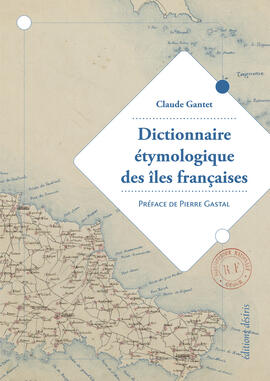 eBook : Dictionnaire étymologique des îles françaises eBook : Dictionnaire étymologique des îles françaises