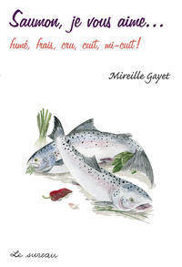 Saumon, je vous aime... Saumon, je vous aime...