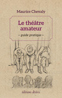 Le théâtre amateur Le théâtre amateur