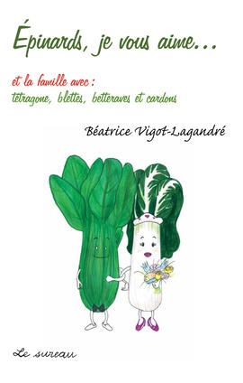 Ebook : Epinards, je vous aime... Ebook : Epinards, je vous aime...