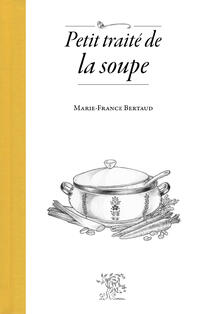 Petit traité de la soupe Petit traité de la soupe