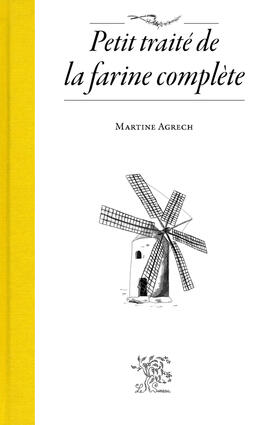 e-Book : Petit traité de la farine complète