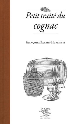 Petit traité du cognac