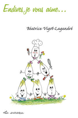 ePub : Endives, je vous aime... ePub : Endives, je vous aime...