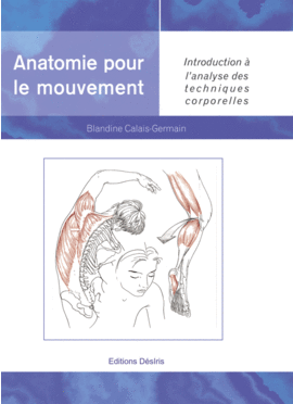 Anatomie pour le mouvement - Volume 1 Anatomie pour le mouvement - Volume 1