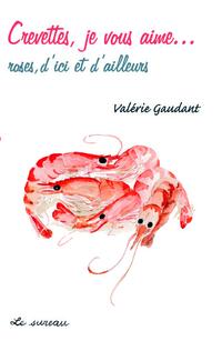 Crevettes je vous aime..... Crevettes je vous aime.....