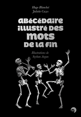 Abécédaire des mots de la fin Abécédaire des mots de la fin