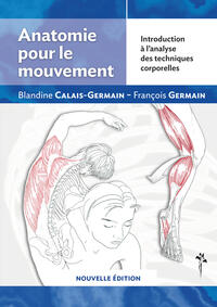 Anatomie pour le mouvement - Volume 1 - Nouvelle édition