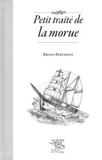 Petit traité de la morue Petit traité de la morue