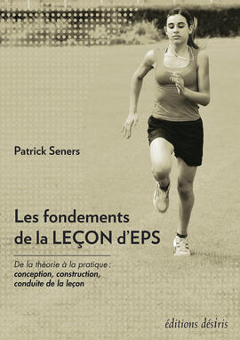 Les fondements de la leçon d'EPS Les fondements de la leçon d'EPS