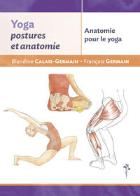 Yoga - postures et anatomie Yoga - postures et anatomie