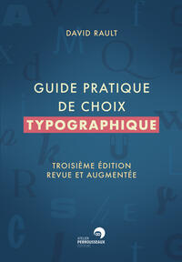 Guide pratique de choix typographique Guide pratique de choix typographique