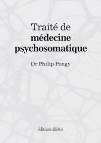 Traité de médecine psychosomatique Traité de médecine psychosomatique