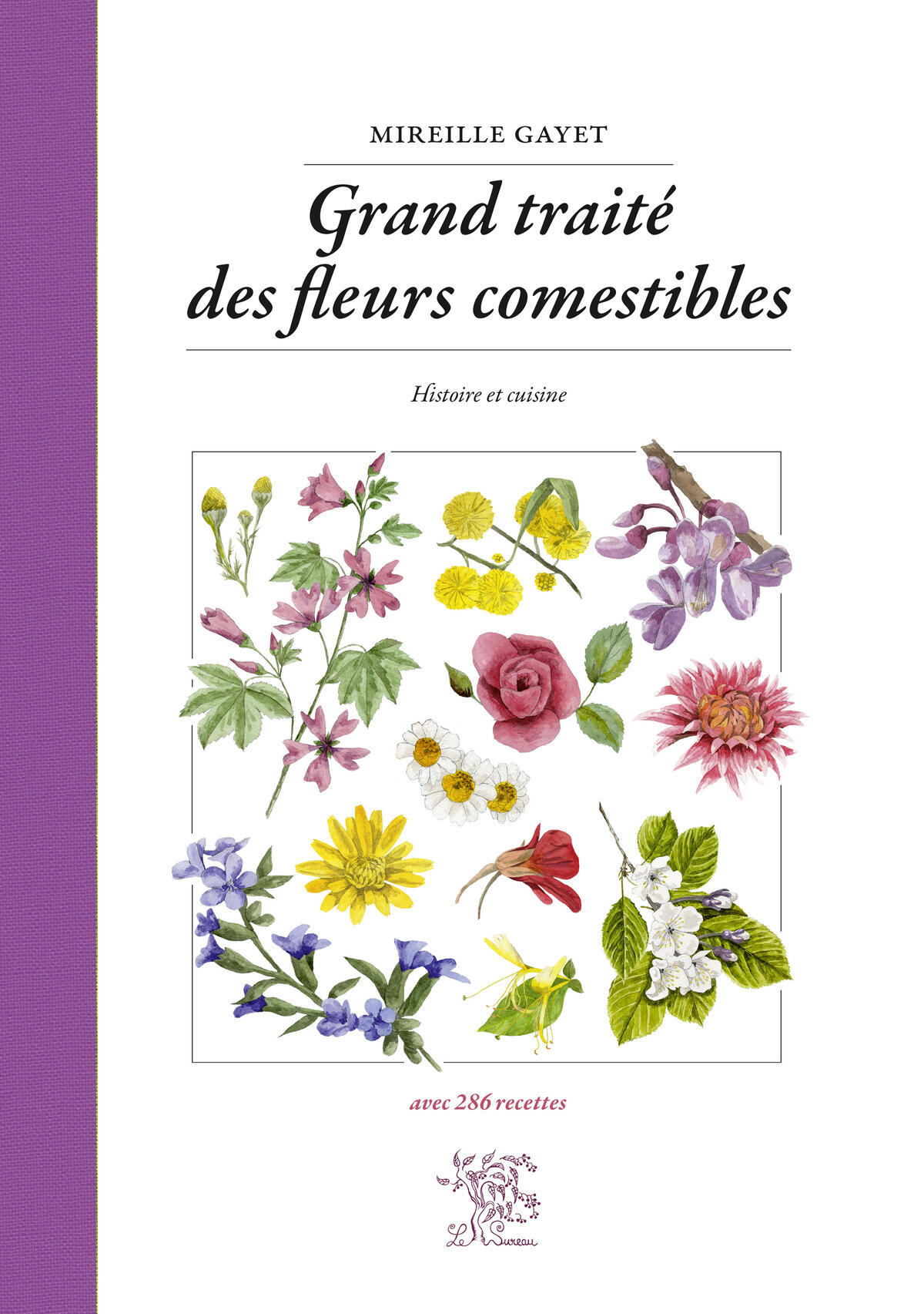 Grand traité des fleurs comestibles, Mireille Gayet, Éditions le Sureau