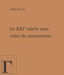 The 21st Century will be a Century of Mysticism
The 21st Century will be a Century of Mysticism