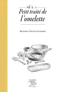 Petit traité de l'omelette - nouvelle édition