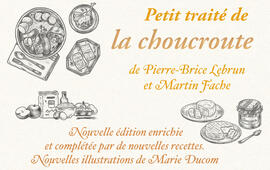 Petit traité de la choucroute (nouvelle édition) Petit traité de la choucroute (nouvelle édition)