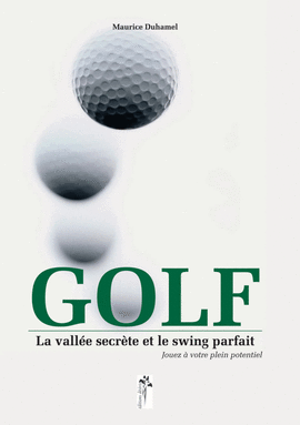 Golf: el valle secreto y el swing perfecto